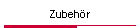 Zubehr